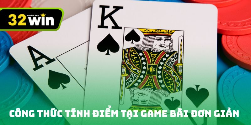 Công thức tính điểm tại game bài đơn giản 